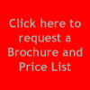 Click here to request a Brochure and Pricelist